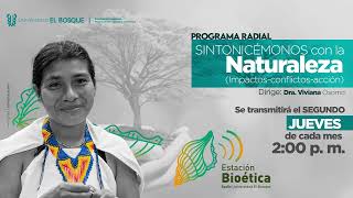 SINTONICÉMONOS CON LA NATURALEZA CAP 10  Bioindicadores [upl. by Eedrahc]