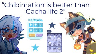 quotChibimation is better than Gacha life 2quot [upl. by Iruam]