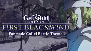 REQUEST quotFirst Blackwindquot Fanmade Collei Battle Theme [upl. by Ainoda]