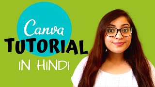 CANVA Tutorial For BEGINNERS in Hindi  How To Use Canva  Introduction to Canva [upl. by Portugal616]