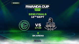 RWANDACUP24 WOMEN SEMIFINALS KEPLER W BB vs APR W BBC [upl. by Earissed]