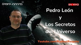 Pedro León y los Secretos del Universo [upl. by Giarla]