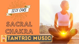 TANTRIC Music  Sacral Chakra Healing  Enhance Sexuality Love amp Desire  Binaural Beats [upl. by Philpot]