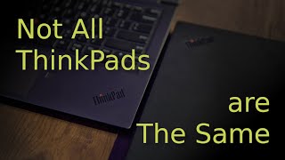 Not All ThinkPads are The Same [upl. by Lledor]