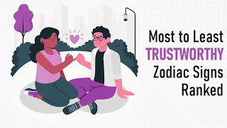 Most to Least TRUSTWORTHY Zodiac Signs Ranked  Zodiac Talks [upl. by Nbi654]