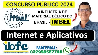 Internet e Aplicativos  Concurso IMBEL 2023  2024 Indústria de Material Bélico do Brasil  IBFC [upl. by Anwad357]