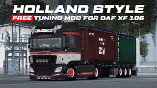 BEST FREE Tuning Pack Holland Style Mod for DAF XF 106  DAF XF mod [upl. by Yhtak]