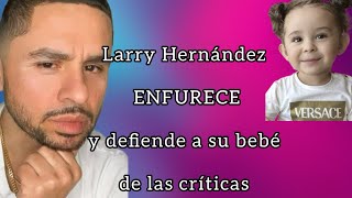 Larry Hernández defiende a su hija ¡SE ENOJÓ 😰💥 [upl. by Mensch]