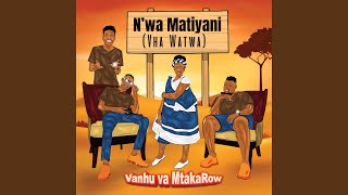 Nwa Matiyani Vha Watwa [upl. by Nadroj160]