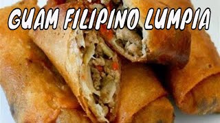 Filipino LUMPIA  Filipino Food  Guam Recipes [upl. by Adiari]