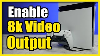 How to Turn On 8k Video Output on PS5 Pro Easy Tutorial [upl. by Valeria601]