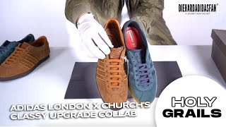 ADIDAS LONDON CLASSY UPGRADE WITH BRITISH LEGENDARY SHOE MAKER CHURCHS  HOLY GRAILS SUBENG [upl. by Jilly]