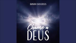 Banda Universos  Chame a Deus Playback [upl. by Ohploda]