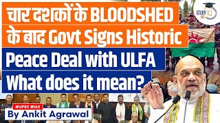 Centre Assam Sign Peace Pact with ULFA Faction after 44 Years  UPSC GS3 [upl. by Anigue790]