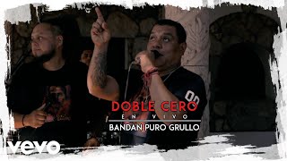 Banda Puro Grullo  Doble Cero En Vivo [upl. by Dickens185]