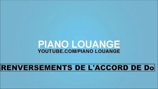 Renversements de lAccord de Do Majeur PIANO LOUANGE [upl. by Eilerua]