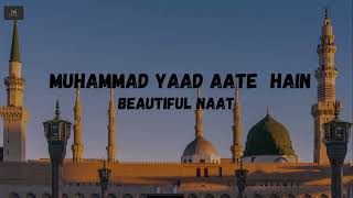 Muhmmad yaad aate hainnaat sharif yt muhmmad [upl. by Tartaglia]