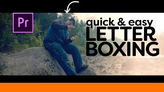 Letterboxing Adding Black Bars in Premiere Pro  Filmmaking Tip [upl. by Jurkoic]