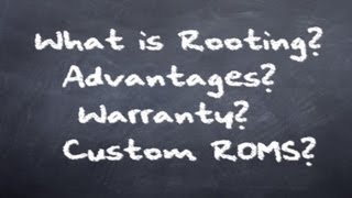 What is Rooting Advantages of Rooting Custom ROMS Warranty  Everything You Need to Know [upl. by Lougheed14]