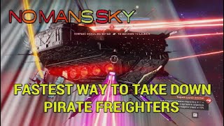 NO MANS SKY Fastest way to take down pirate freighters [upl. by Suehtomit154]