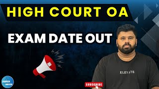 KERALA HIGH COURT OA EXAM DATE OUT  HIGH COURT OA  KERALA HIGH COURT  EXAM DATE  SUPER NOTES [upl. by Eniamret]