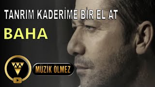 Baha  Tanrım Kaderime Bir El At Official Video [upl. by Victory]