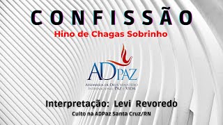 Confissão LEVI REVOREDO na ADPaz Santa CruzRN [upl. by Joette]