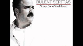 Bülent Serttas  Sen Olacaksin Yeni Albüm 2011 [upl. by Liuqnoj]