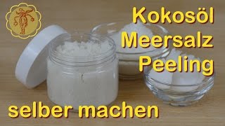 Kokosöl MeersalzPeeling [upl. by Ettesyl]