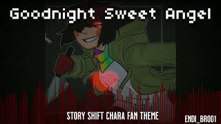 Goodnight Sweet Angel StoryShift Chara Fan Theme coverremix By EndiBro01 [upl. by Idurt678]