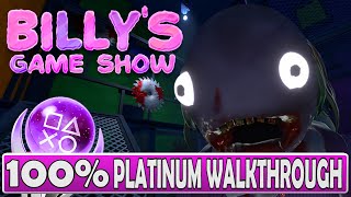 Billys Game Show 100 Platinum Walkthrough  Trophy amp Achievement Guide [upl. by Atenek]