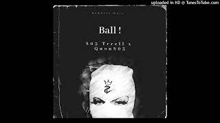 803Trrell ft Quon803 Ball Official Audio [upl. by Bigelow]