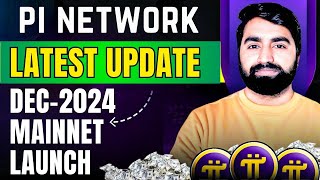 Pi Network Latest Update  Launching In Dec2024  Pi Network New Update Today  Pi Coin Update [upl. by Wendolyn]