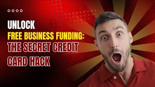 Unlock Free Business Funding The Secret Credit Card Hack [upl. by Guenna]