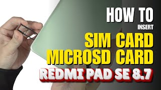 How to Install a SIM Card to Xiaomi Redmi Pad SE 87  Installation of the Nano SIM Cards amp SD Card [upl. by Sulakcin603]