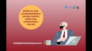 RESTO AL SUD LA RECENSIONE DI UN MIO CLIENTE DOPO UNA CONSULENZA CON ME [upl. by Notsud151]