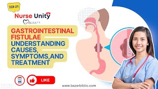 Understanding Gastrointestinal Fistulae Causes Symptoms Treatment amp Care 🏥 [upl. by Rumpf]