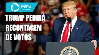 Campanha de Trump vai pedir recontagem de votos [upl. by Verger]