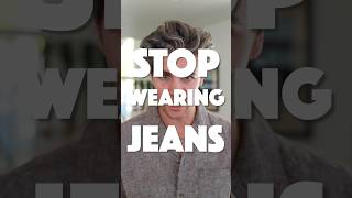 Stop Wearing Jeans  Wear These Instead [upl. by Coucher]