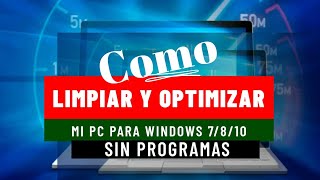 CÓMO LIMPIAR OPTIMIZAR Y ACELERAR MI PC SIN PROGRAMAS PARA WINDOWS 10 [upl. by Assertal136]