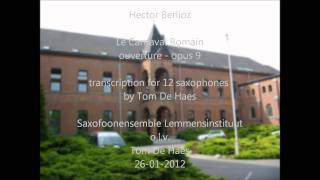 Hector Berlioz Le Carnaval Romain 12 saxophones  Saxofoonensemble Lemmensinstituut [upl. by Yup]