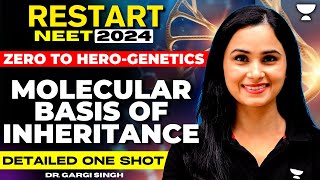 Molecular Basis Of Inheritance  Part 2  Detailed One Shot  NEET 2024  Dr Gargi Singh [upl. by Nosle]