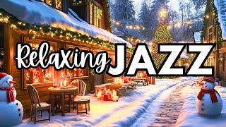 Snowy Street Night at Cozy Christmas Ambience 🎄 Gentle Jazz Melodies [upl. by Hillier]