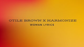 Otile Brown X Harmonize Woman lyrics [upl. by Anitaf]