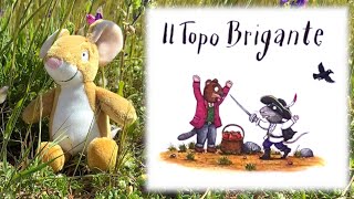 IL TOPO BRIGANTE  VIDEO E AUDIOLIBRO PER BAMBINI [upl. by Melnick]