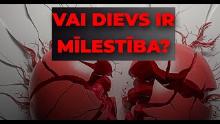 Vai Dievs ir Mīlestība [upl. by Htyderem842]