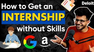 The Easiest Way to Get an INTERNSHIP without Skills in 2023  A Step by Step Guide [upl. by Albers]