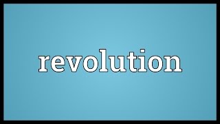 Revolution Meaning [upl. by Nirehtac]