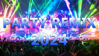 PARTY REMIX 2024 🔥 Mashups amp Remixes Of Popular Songs 🔥 DJ Remix Club Music Dance Mix 2024 [upl. by Wildermuth]