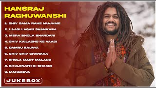 Top Bholenath Song of Hansraj Raghuwanshi Juke Box [upl. by Erdnaek]